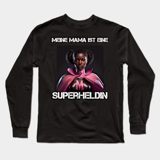 Mama Superhero - My Mama Is A Superhero 3 Long Sleeve T-Shirt